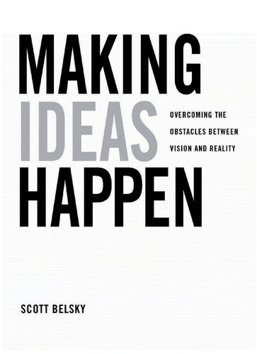 Making ideas happen by Scott Belsky