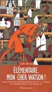 Cover of: Elémentaire mon cher Watson ! by Colin Bruce