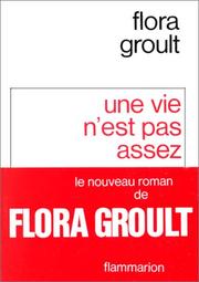 Cover of: Une vie n'est pas assez: roman