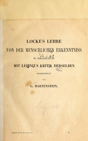Cover of: Locke's Lehre von der menschlichen Erkenntniss in Vergleichung mit Leibniz's Kritik derselben dargestellt