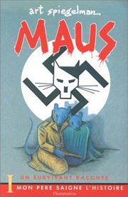 Cover of: Maus I, Mon père saigne l'histoire by Art Spiegelman