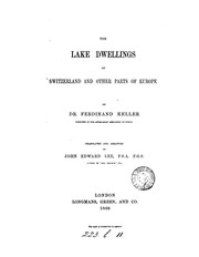 Cover of: The lake dwellings of Switzerland and other parts of Europe, tr. and arranged by J.E. Lee