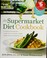 Cover of: The supermarket diet cookbook