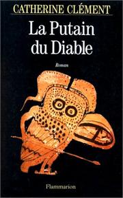 Cover of: La putain du diable by Catherine Clément, Catherine Clément