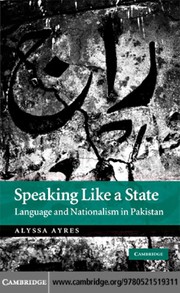 Cover of: Speaking like a state: language and nationalism in Pakistan