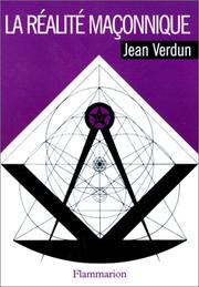 Cover of: La Réalité maçonnique by Jean Verdun