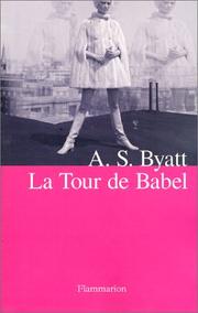 Cover of: La tour de babel by A. S. Byatt