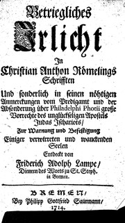Cover of: Betriegliches Irlicht in Christian Anthon Römelings Schrifften by Friedrich Adolph Lampe
