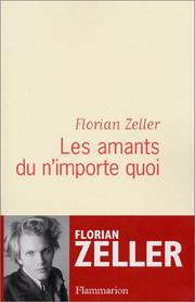 Les Amants du n'importe quoi by Florian Zeller