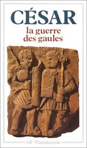 Cover of: La Guerre des Gaules
