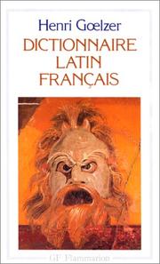 Cover of: Dictionnaire latin-français by Henri Goelzer