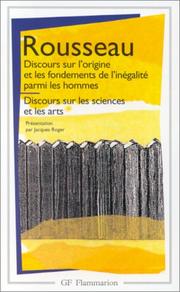 Cover of: Discours sur l'origine et les fondements de l'inégalité parmi les hommes / Discours sur les sciences et les arts by Jean-Jacques Rousseau, Jacques Roger