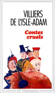 Cover of: Contes Cruels by Auguste comte de Villiers de L'Isle-Adam