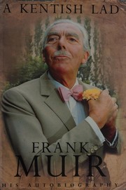 Cover of: A Kentish lad by Frank Muir