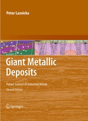 Cover of: Giant Metallic Deposits: Future Sources of Industrial Metals