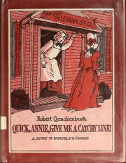 Cover of: Quick, Annie, give me a catchy line!: a story of Samuel F.B. Morse