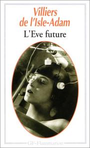 Cover of: L'Ève future by Villiers de l'Isle a