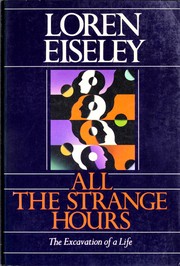 Cover of: All the Strange Hours: The Excavation of a Life