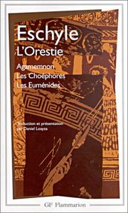 Cover of: L'Orestie : Agamemnon - Les Choéphores - Les Euménides