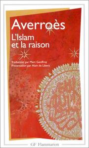 Cover of: L'Islam et la Raison, précédée de "Pour Averroès" by Abu al-Walhid ibn Ruchd Averroès, Alain de Libera, Marc Geoffroy
