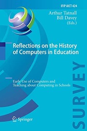 Cover of: Reflections on the History of Computers in Education by Arthur Tatnall, Bill Davey