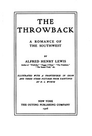 Cover of: The throwback: a romance of the Southwest