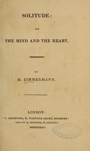 Cover of: Solitude: on the mind and the heart by Johann Georg Zimmermann
