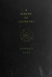 Cover of: A survey of geometry. by Howard Whitley Eves