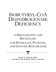 Cover of: Isobutyryl-CoA dehydrogenase deficiency by James N. Parker, Philip M. Parker