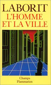 Cover of: L' Homme et la ville by Henri Laborit