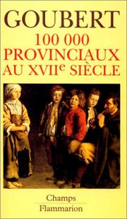 Cover of: Cent Mille Provinciaux au XVIIe Siècle by Pierre Goubert