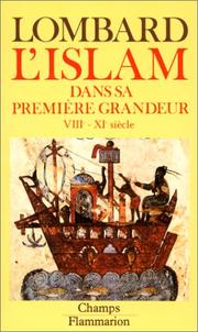 Cover of: L'Islam dans sa première grandeur. VIII-XIe siècles by Maurice Lombard