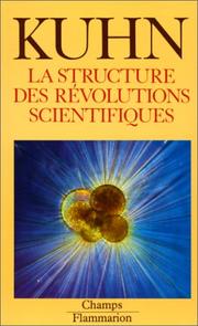 Cover of: La Structure des révolutions scientifiques by Thomas S. Kuhn, Laure Meyer