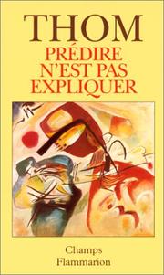 Cover of: Prédire n'est pas expliquer by René Thom, Emile Noël
