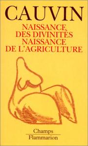 Cover of: Naissance des divinités, naissance de l'agriculture by Jacques Cauvin