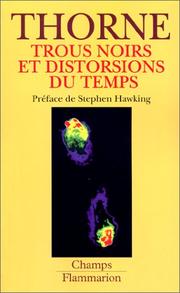 Cover of: Trous noirs et distorsions du temps : l'héritage sulfureux d'Einstein