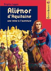 Cover of: Aliénor d'Aquitaine : Une reine à l'aventure