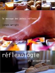 Cover of: Réflexologie et acupression : Le massage des points réflexes