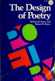 Cover of: The design of poetry by Barbara B. Pierce