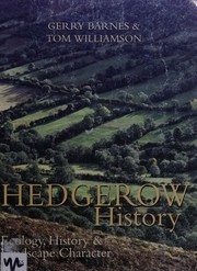 Cover of: HEDGEROW HISTORY: ECOLOGY, HISTORY AND LANDSCAPE CHARACTER.