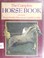 Cover of: The Complete horse book