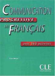 Cover of: Communication Progressive Du Francais by Claire Miquel