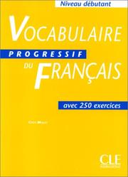 Cover of: Vocabulaire Progressif Du Francais by Claire Miquel