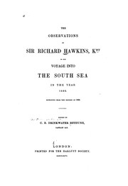 Cover of: The observations of Sir Richard Hawkins, Knt in his voyage into the South sea in the year 1593 by Hawkins, Richard Sir