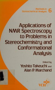 Cover of: Applications of NMR spectroscopy to problems in stereochemistry and conformational analysis by edited by Yoshito Takeuchi and Alan P. Marchand.