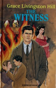 Cover of: The Witness by Grace Livingston Hill
