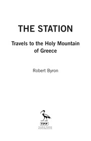 Cover of: The station: travels to the holy mountain of Greece