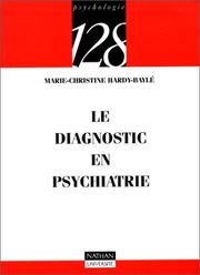 Cover of: Le diagnostic en psychiatrie by Marie-Christine Hardy-Baylé, 128