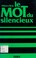 Cover of: Le mot du silencieux
