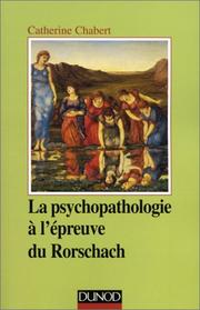 La psychopathologie à l'épreuve du Rorschach by Catherine Chabert